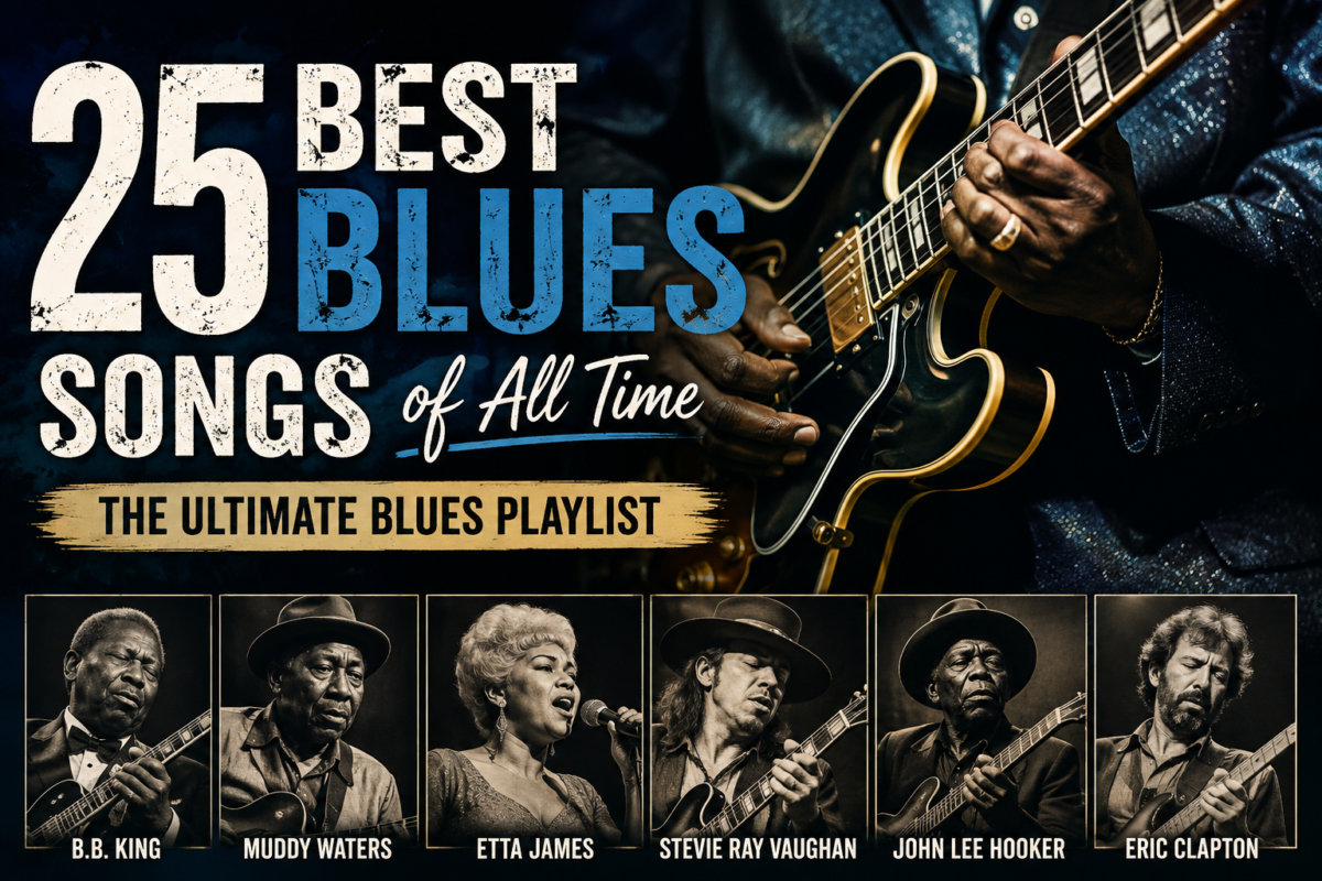 Blues Music 25 Best Blues Songs of All Time